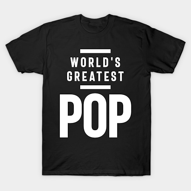 World's Greatest Pop | Father Grandpa Gift T-Shirt by cidolopez